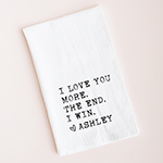 I Love you More Kitchen Towels